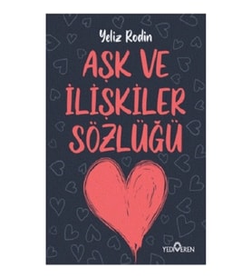 Aşk ve İlişikiler Sözlüğü