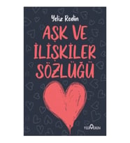 Aşk ve İlişikiler Sözlüğü