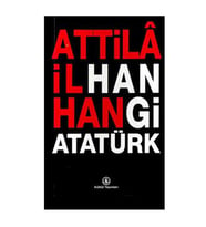 Hangi Atatürk Attila İlhan İş Bankası Kültür Yayınları