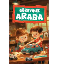 Görevimiz Araba/Burcu Karadaş/Yediveren Çocuk