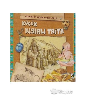 KÜÇÜK MISIRLI TAİTA ( GEÇMİŞTEN GELEN ÇOCUKLAR 4 ) - DAMLA YAYINEVİ (Karışık)