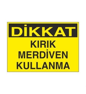 Kırık Merdiven Kullanma Uyarı Levhası 30x40cm (Karışık)