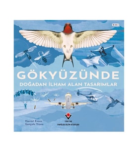 Gökyüzünde Doğadan İlhan Alan Tasarımlar TÜBİTAK Popüler Bilim Yayınları