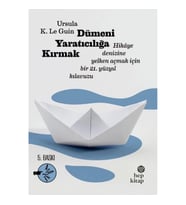 Dümeni Yaratıcılığa Kırmak: Hikaye Denizine Yelken Açmak İçin Bir 21. Yüzyıl Kılavuzu