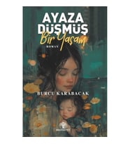 Ayaza Düşmüş Bir Yaşam