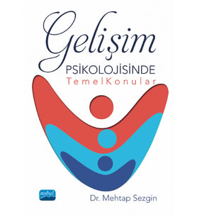 Gelişim Psikolojisinde Temel Konular