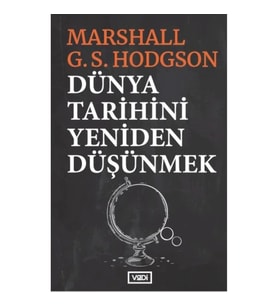 Dünya Tarihini Yeniden Düşünmek