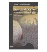 SON SİYAH SAÇIM VE İHTİYAR DELİKANLILARA BAZI ÖĞÜTLER