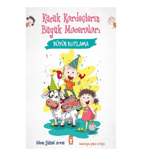 Büyük Kutlama - Küçük Kardeşlerin Büyük Maceraları