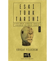 Eski Türk Tarihi Cilt 1 / Kürşat Yıldırım