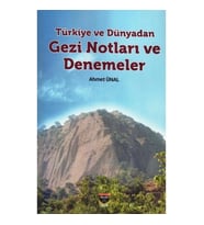 Türkiye ve Dünyadan Gezi Notları ve Denemeler
