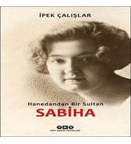 Sabiha-Hanedandan Bir Sultan