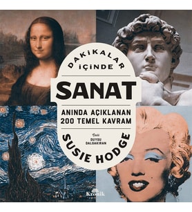 DAKİKALAR İÇİNDE SANAT : ANINDA AÇIKLANAN 200 TEMEL KAVRAM