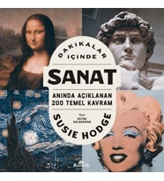 DAKİKALAR İÇİNDE SANAT : ANINDA AÇIKLANAN 200 TEMEL KAVRAM