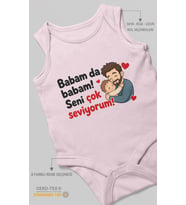 Babam da babam! Seni çok seviyorum Sıfır Kollu Bebek Body %100 Pamuk