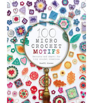 100 Micro Crochet Motifs: Patterns And Charts For Tiny Crochet Creations (Krem)