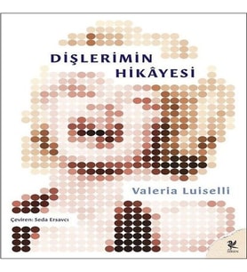Dişlerimin Hikayesi