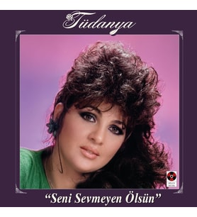Tüdanya Seni Sevmeyen Ölsün - Plak