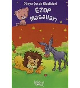 Ezop Masalları - Dünya Çocuk Klasikleri