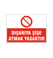 Dışarı şişe atmak yasaktır, isg uyarı levhası