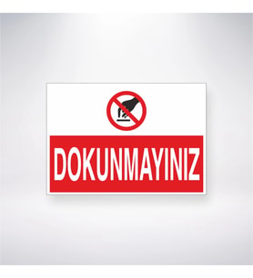 Dokunmayınız 21x28 Arkası Yapışkanlı Levha