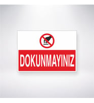 Dokunmayınız 21x28 Arkası Yapışkanlı Levha