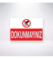 Dokunmayınız 21x28 Arkası Yapışkanlı Levha