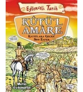 Eğlenceli Tarih - Kutül Amare Kayıtlara Geçen Son Zafer