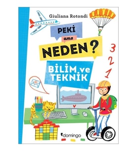 Peki Ama Neden? - Bilim ve Teknik
