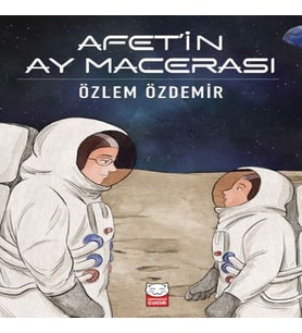 Afet’in Ay Macerası