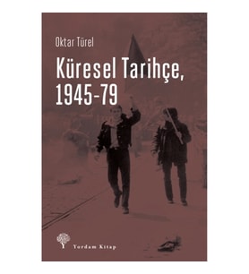 Küresel Tarihçe, 1945-79