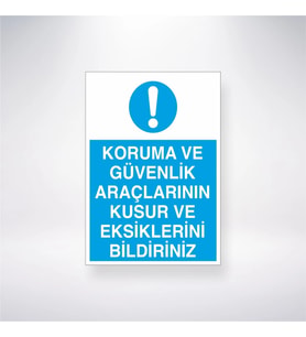 Koruma ve Güvenlik Araçlarının Kusur ve Eksiklerini Bildiriniz