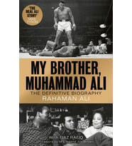 My Brother, Muhammad Ali: The Definitive Biography of the Greatest of All Time