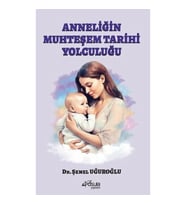 Anneliğin Muhteşem Tarihi Yolculuğu
