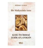 Bir Maliyecinin Anısı Kuru İncirdeki Zehir Aflatoksin