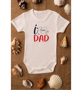 I Love Dad Organik Baskılı Bebek Body %100 Pamuklu zıbın