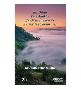 Şiir Diliyle Yüce Allah'ın En Güzel İsimleri ve Kur'an'dan Yansımalar