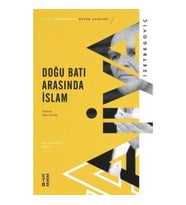 Doğu Batı Arasında İslam