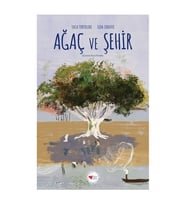 Ağaç ve Şehir Luca Tortolini Can Çocuk Yayınları