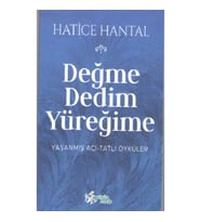 Değme Dedim Yüreğime