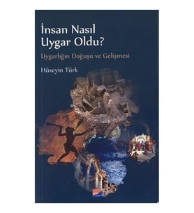 İnsan Nasıl Uygar Oldu?