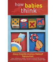 How Babies Think: The Science Of Childhood