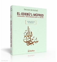 Hadislerle Müslümanın Edep ve Ahlakı - el-Edebül Müfred - Arapça Metinli (Küçük Boy) Beka Yayınları İmam Buhari