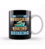 Weekend Forecast Boating with a Chance of Drinking Kupa Bardak Porselen