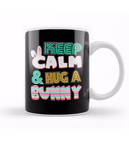 Cute Keep Calm & Hug a Bunny Easter Bunnies Kupa Bardak Porselen
