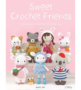 Sweet Crochet Friends: 16 Amigurumi Creations From Khuc Cay (Krem)
