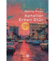 Aptallar Erken Ölür - Mario Puzo
