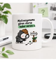 Motivasyonumu Gören Olursa Haber Versin Komik Baskılı Seramik Kupa