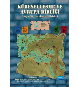 KÜRESELLEŞME VE AVRUPA BİRLİĞİ - Dünya Göç Hareketleri Dizisi - 1