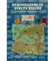 KÜRESELLEŞME VE AVRUPA BİRLİĞİ - Dünya Göç Hareketleri Dizisi - 1
